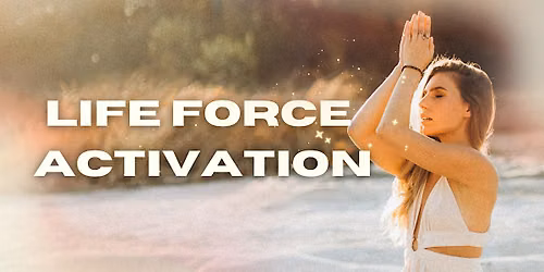Life Force Activation