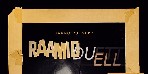 Heategevuslik teatri\u00f5htu TALLINNAS Raamid & Duell