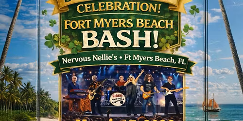 Ft Myers Beach St Patrick\u2019s Day Bash | SIREN Arena Rock Experience March 17th| 2-5pm