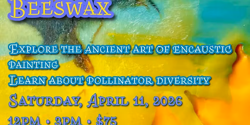 Painting with Beeswax - Explore the Ancient Art of Encaustic Painting