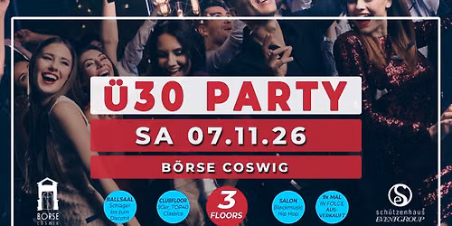 \u00dc30-PARTY | 3 Floors | 07.11.2026 - B\u00f6rse Coswig