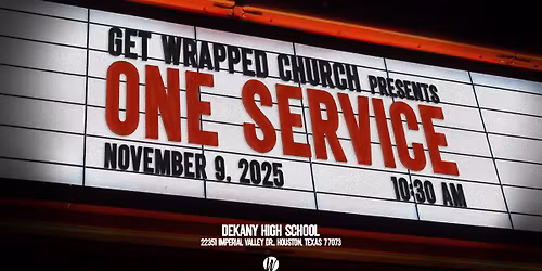 One Service- Get Wrapped Church