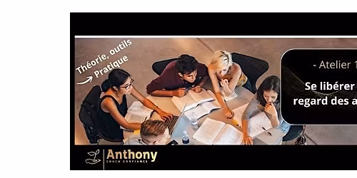 Atelier 1 - Se lib\u00e9rer du regard des autres