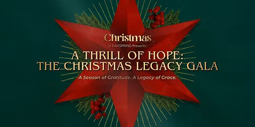 A THRILL OF HOPE: The Christmas Legacy Gala