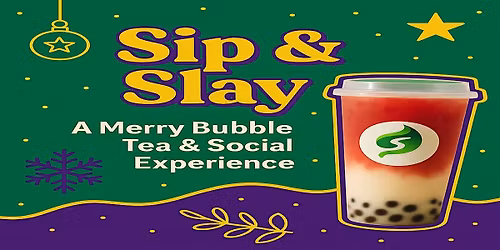 Sip & Slay: A Merry Bubble Tea & Social Experience