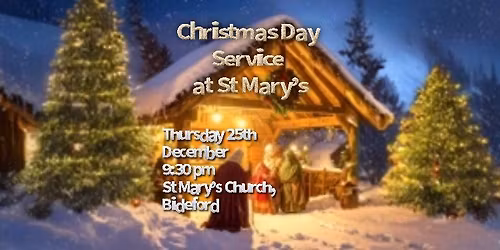 \u2728\ud83c\udf84 Christmas Day Service at St Mary\u2019s \ud83c\udf84\u2728