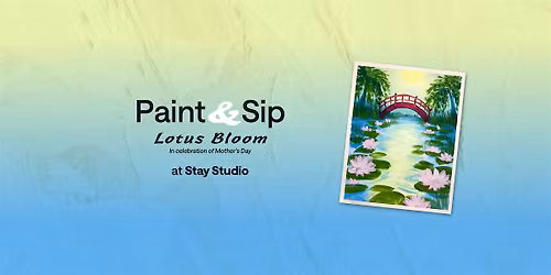 Paint & Sip: Lotus Bloom (Mother's Day)