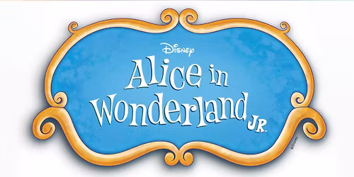 Theatre Auditions: Disney's Alice in Wonderland, Jr. 