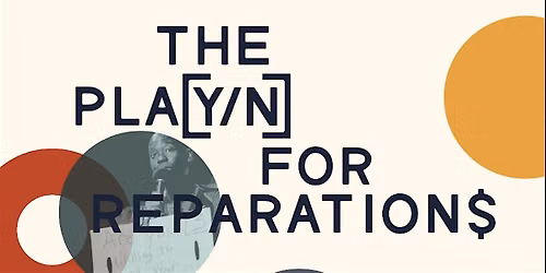 The Pla[y\/n] for Reparation$: Introductory Event