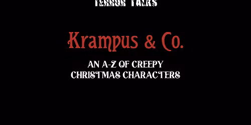 Terror Talks: Krampus & Co - An A-Z of Creepy Christmas Characters