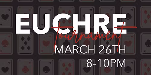 EUCHRE TOURNAMENT @ ROHO'S