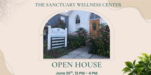 The Sanctuary Wellness Center Open House