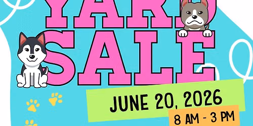 Yard Sale Fundraiser for the Underdogs \ud83d\udc3e