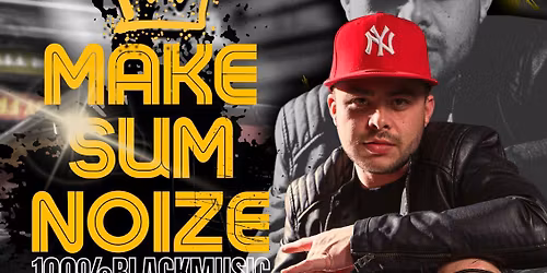 Make sum Noize - DJ MIKE SENSE