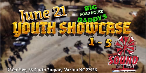 Sound by Walls Youth Showcase Big Daddy's Roadhouse Fuquay
