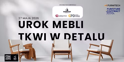 Urok mebli tkwi w detalu | Furnitech & Furniture Contract Expo 2026