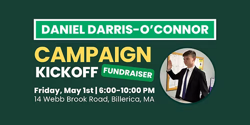 Daniel Darris-O'Connor's Campaign Kickoff Fundraiser