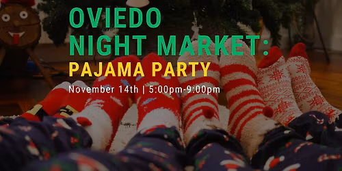Oviedo Night Market: Pajama Party