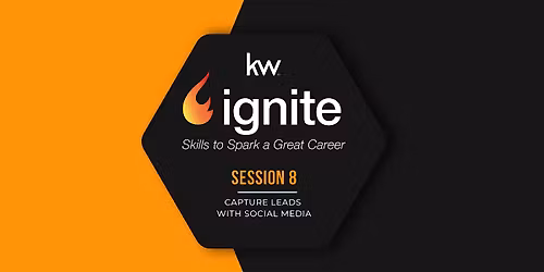 Ignite! Session 8: Capture Leads with Social Media