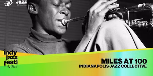 Indianapolis Jazz Collective | MILES at 100