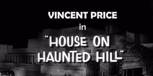Friday Night Frights: House on Haunted Hill