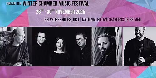 Fidelio Trio Winter Chamber Music Festival - The Tree of Heaven 