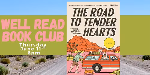 Well Read Book Club "The Road to Tender Hearts" by Annie Hartnett