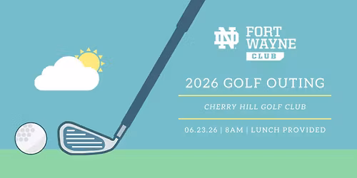 2026 ND Club of Fort Wayne Golf Outing