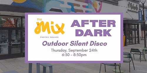 The Mix Porter Square After Dark