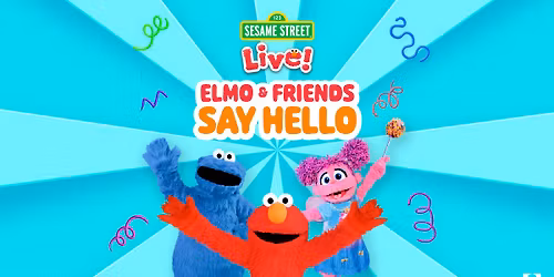 Sesame Street Live: Elmo & Friends Say Hello (2nd Show) at Byham Theater
