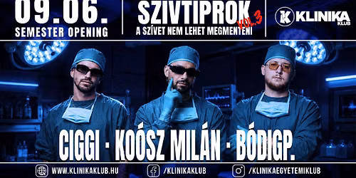 SZ\u00cdVTIPR\u00d3K VOL. 3 \/\/ SEMESTER OPENING PARTY \/\/ KO\u00d3SZ MIL\u00c1N \u00b7 CIGGI \u00b7 B\u00d3DIGP.