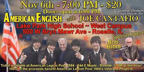 AMERICAN ENGLISH\/JOE CANTAFIO\/BOB BLOM ~ Veterans Benefit Concert ~ Roselle, IL ~ Fri, Nov 6th ~ 7PM