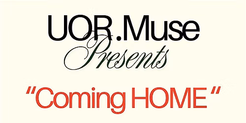 UOR.muse Presents \u201cComing home\u201d