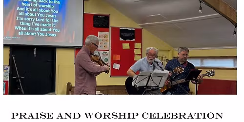 Praise and worship celebration event at Stonham Baptist Community Church 29th March 2026, 6.30 p.m.