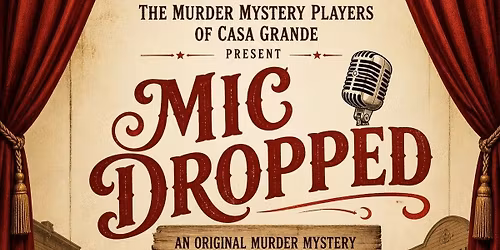 Mic Dropped: An Original Immersive Murder Mystery Experience\n\n
