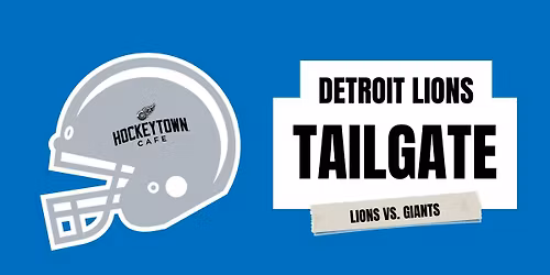Hockeytown Caf\u00e9 Detroit Lions Tailgate