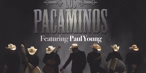 \ud83c\udf35 Los Pacaminos featuring PAUL YOUNG