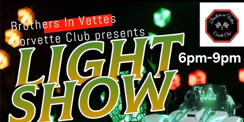 Brothers In Vettes Light Show
