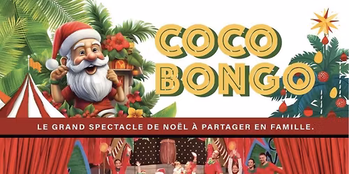 LE COCO BONGO - spectacle de No\u00ebl