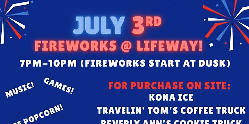 Fireworks at Lifeway!