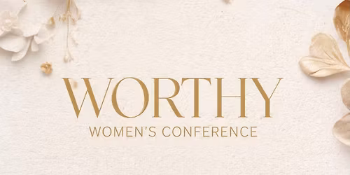 Worthy Women's Conference
