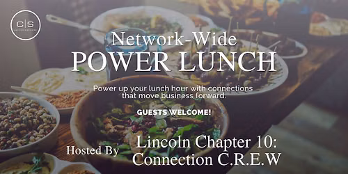 Lincoln Network-Wide Power Lunch Hosted By Chapter 10: The Connection CREW