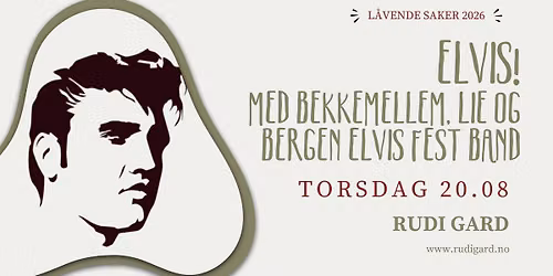 Elvis! Med Ole Jonny Bekkemellem, Tina Lie og husbandet til Bergen Elvis Fest | Rudi Gard