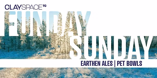 SUNDAY FUNDAY: Earthen Ales - Pet Bowls