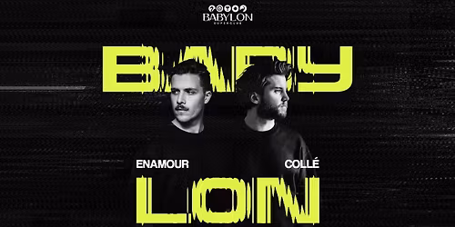 Enamour + Colle at Babylon Superclub