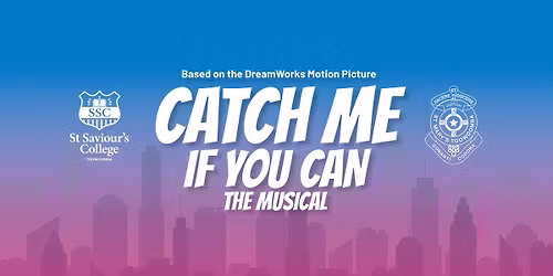 Catch Me If You Can The Musical - Presented by St Mary's College and St Saviour's College