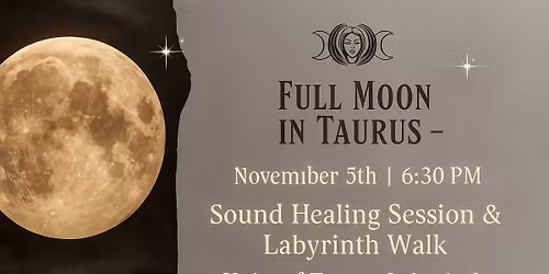 Full Moon Labryinth and Sound Healing Session