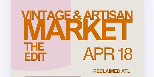 ReClaimed ATL: Vintage & Artisan Market
