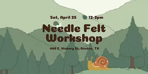 Needle Felting Workshop