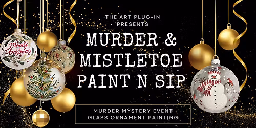 Murder & Mistletoe - Murder Mystery Paint Night
